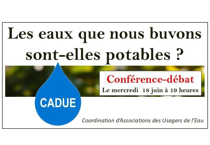 Mercredi 18/06 – Les eaux que nous buvons sont-elles potables&nbsp;?